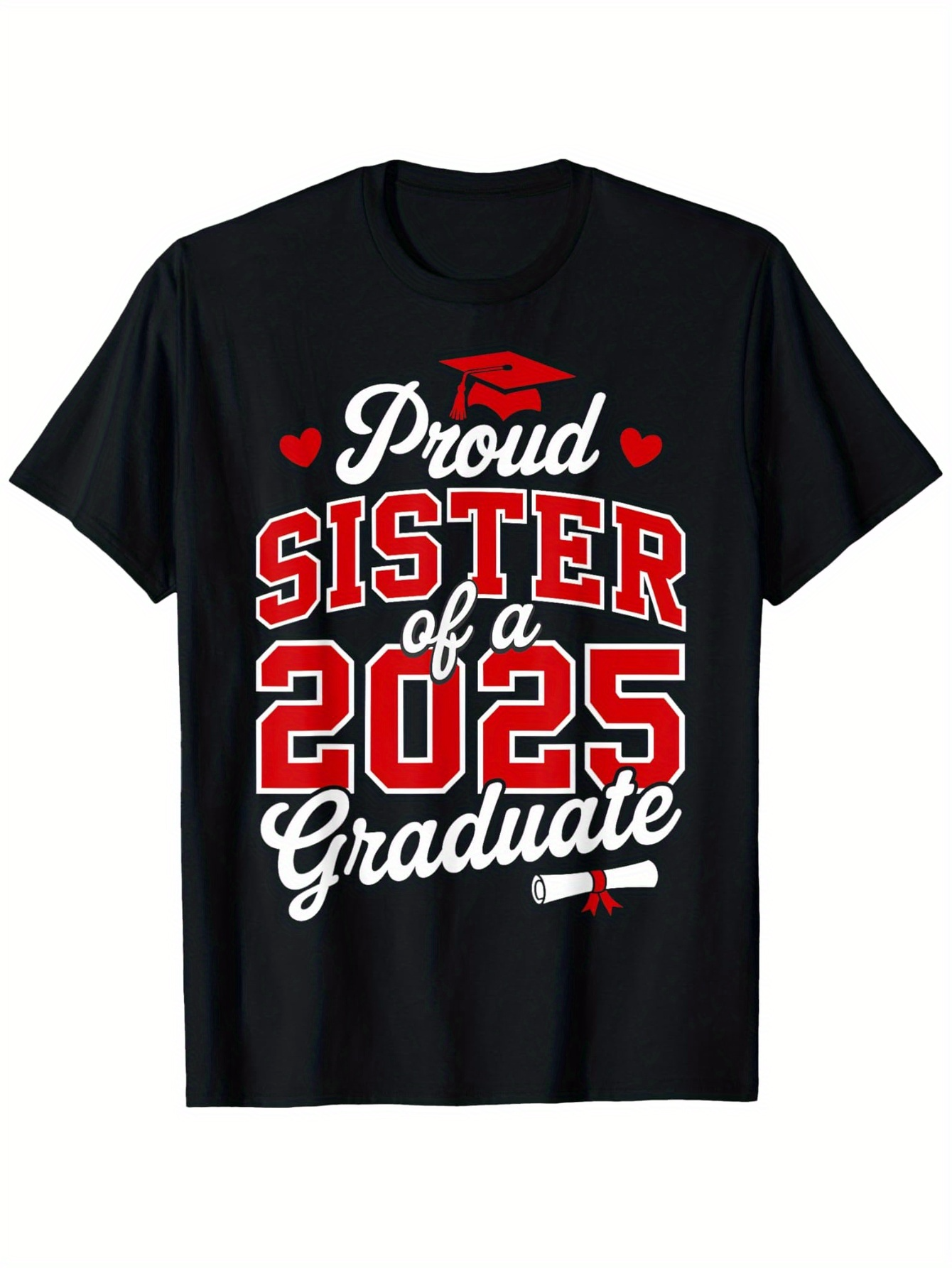 Men's Graphic T-Shirt Proud Sister Of A Twenty Twenty Five Graduate With Red Graduation Cap
