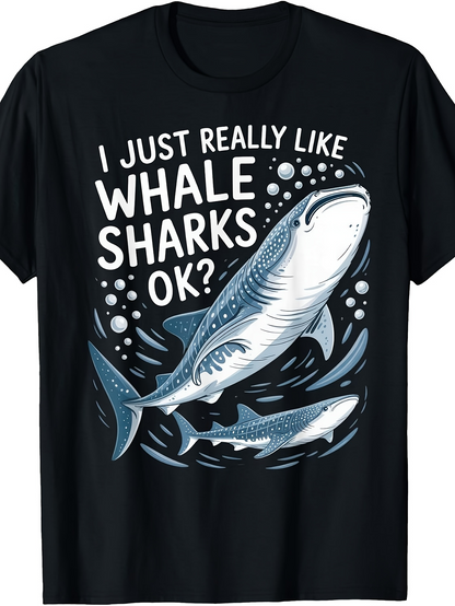 Men's Graphic T-Shirt I Just Really Like Whale Sharks With Blue Ocean Bubbles Surrounding Gentle Swimming Whale Shark