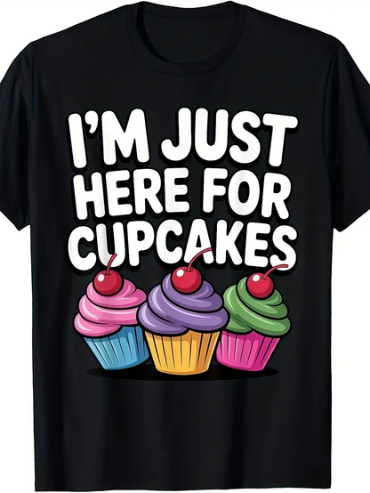 Men's Graphic T-Shirt Im Just Here For Cupcakes With Cherry Topped Colorful Swirled Frosting Cupcake