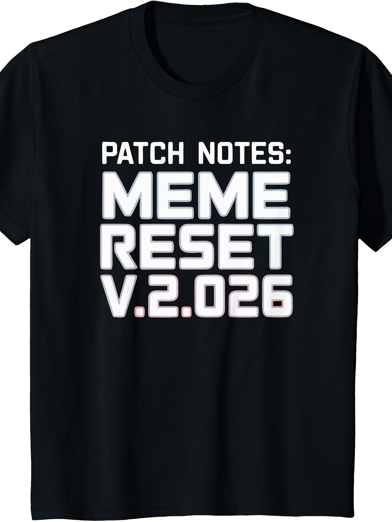 Men's Graphic T-Shirt Patch Notes Meme Reset Version Numbers In Bold Letters T Shirt