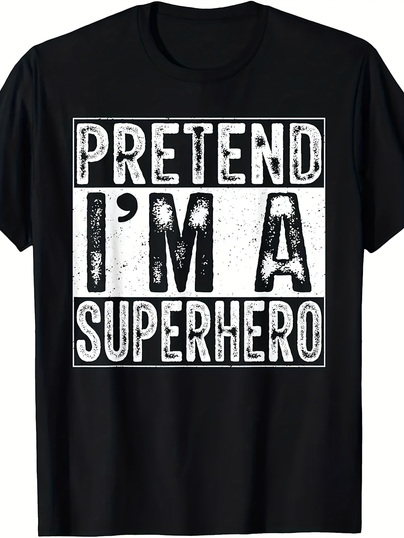 Men's Graphic T-Shirt Pretend Im A Superhero Vintage Distressed Block Letters Black T Shirt
