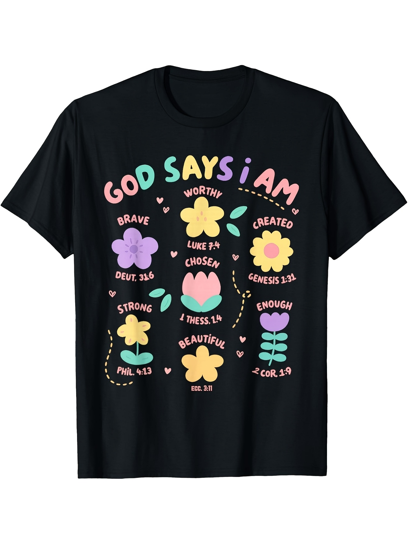 Men's Graphic T-Shirt God Says I Am Colorful Flowers Uplifting Faith Inspired Message