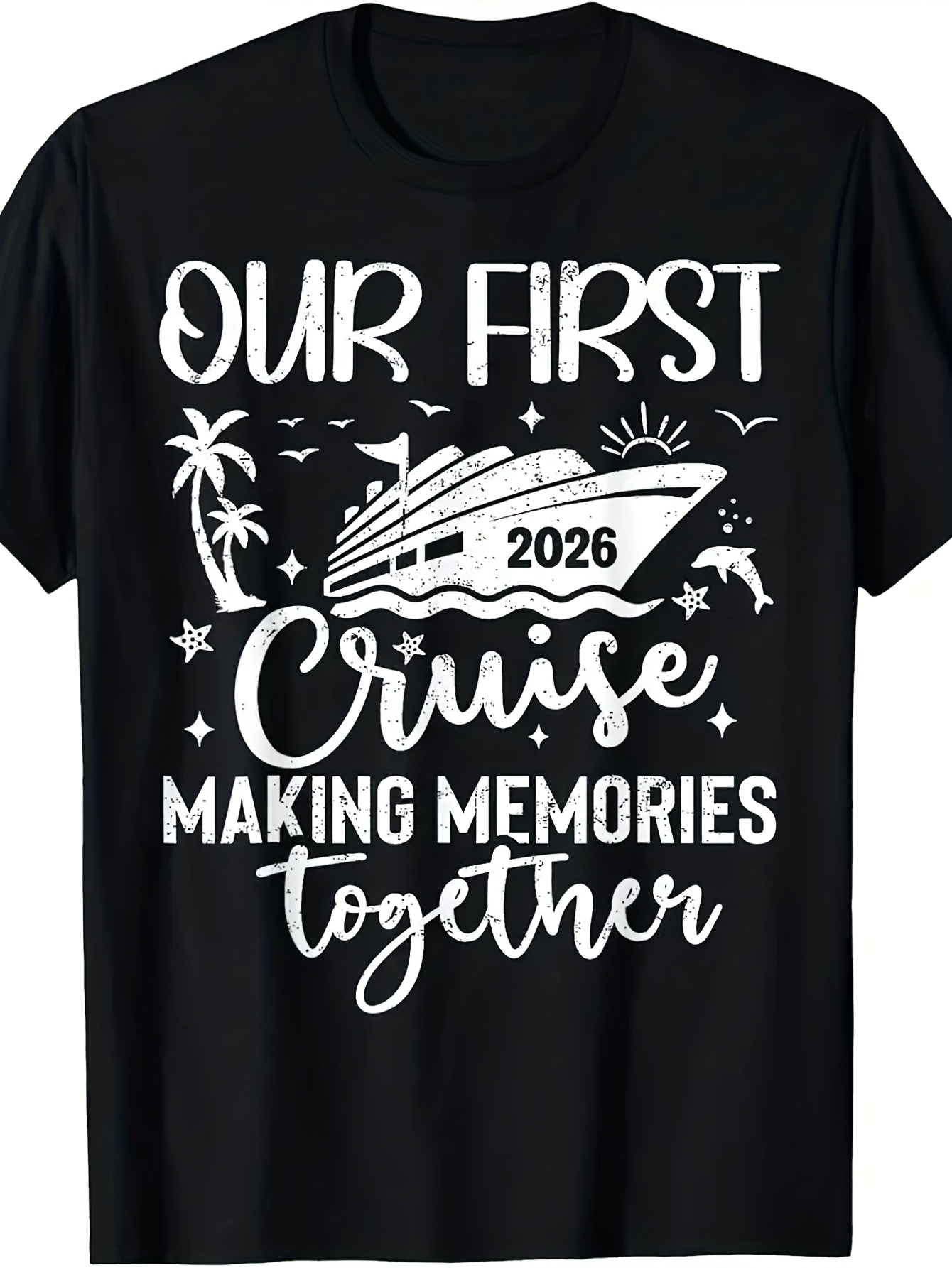 Men's Graphic T-Shirt Our First Cruise 2026 Under Palms With Ship Making Memories Together