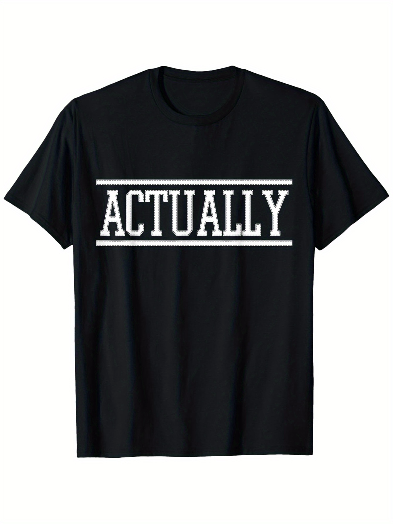 Men's Graphic T-Shirt Bold White Framed Block Letters Across Chest Actually