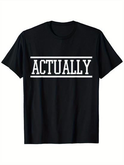Men's Graphic T-Shirt Bold White Framed Block Letters Across Chest Actually