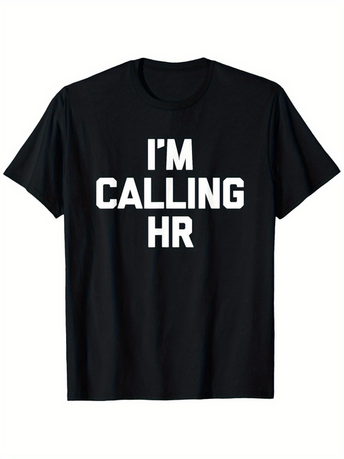 Men's Graphic T-Shirt Im Calling HR Bold White Letters On Solid Classic T Shirt