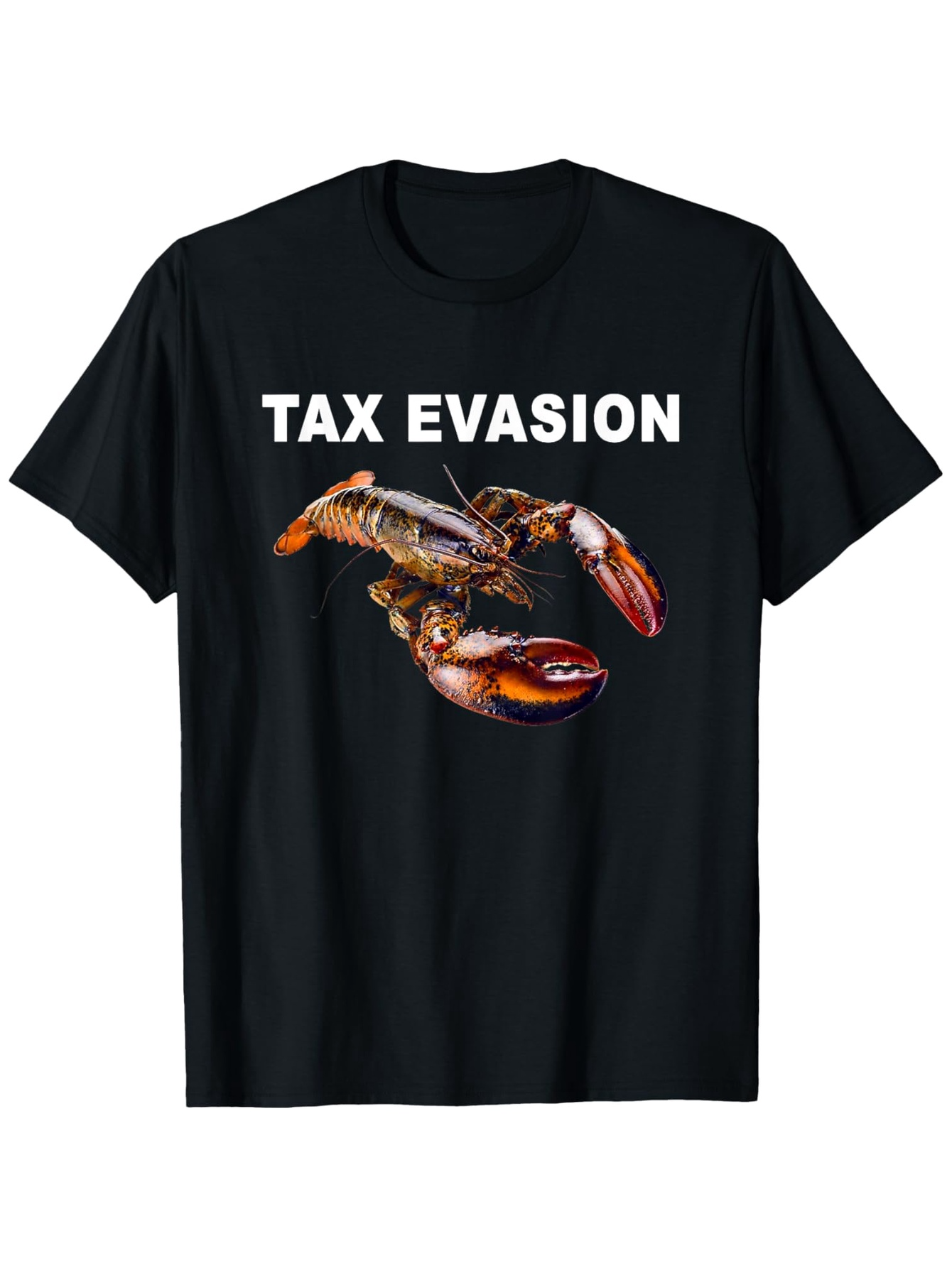 Men's Graphic T-Shirt Tax Evasion Bold Statement With Realistic Lobster Illustration Design