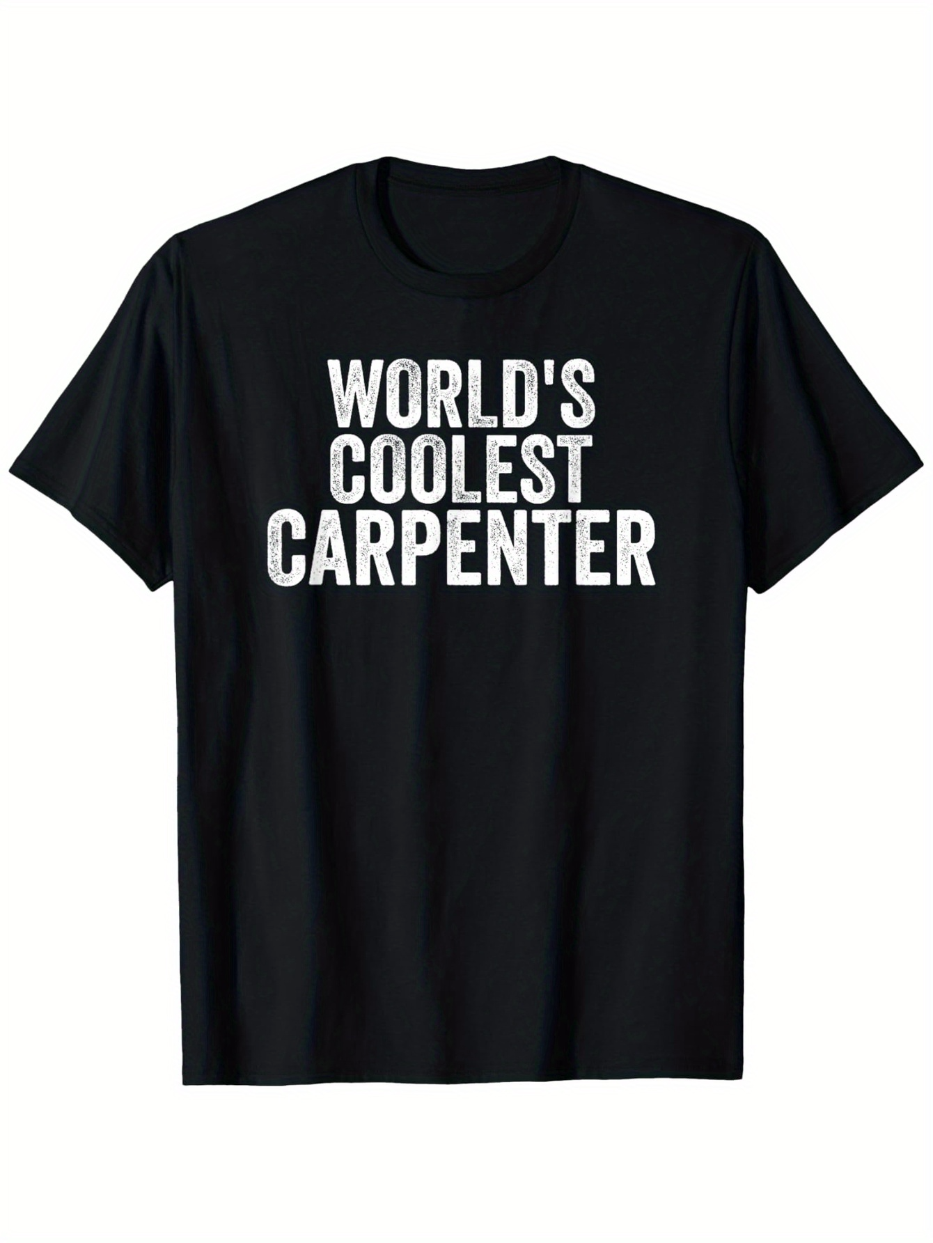 Men's Graphic T-Shirt Worlds Coolest Carpenter Bold White Block Letters On Black Cotton Shirt