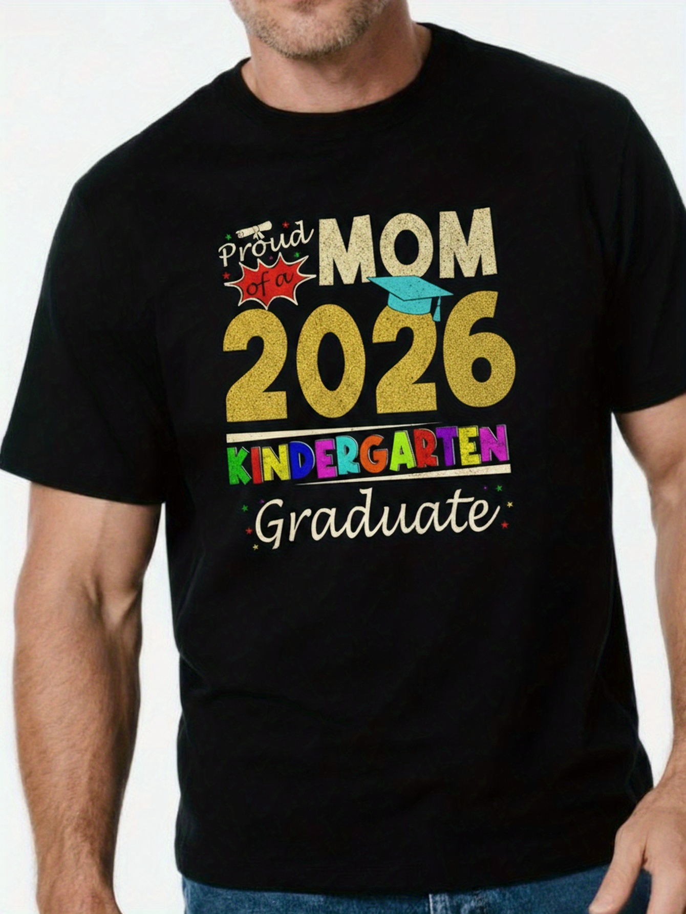 Men's Graphic T-Shirt Proud Mom 2026 Colorful Lettering With Graduation Cap And Kindergarten Graduate Text