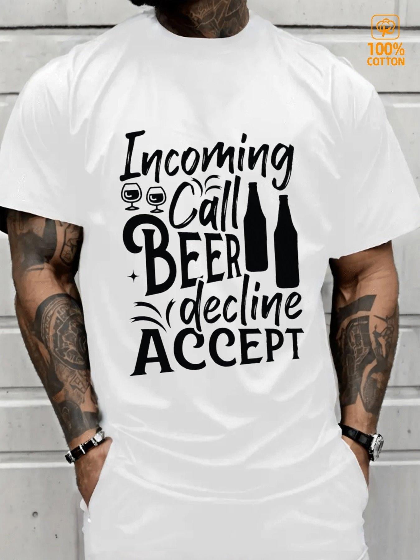 Men's Graphic T-Shirt Incoming Call Beer Accept Decline Bottles With Fun Lettering