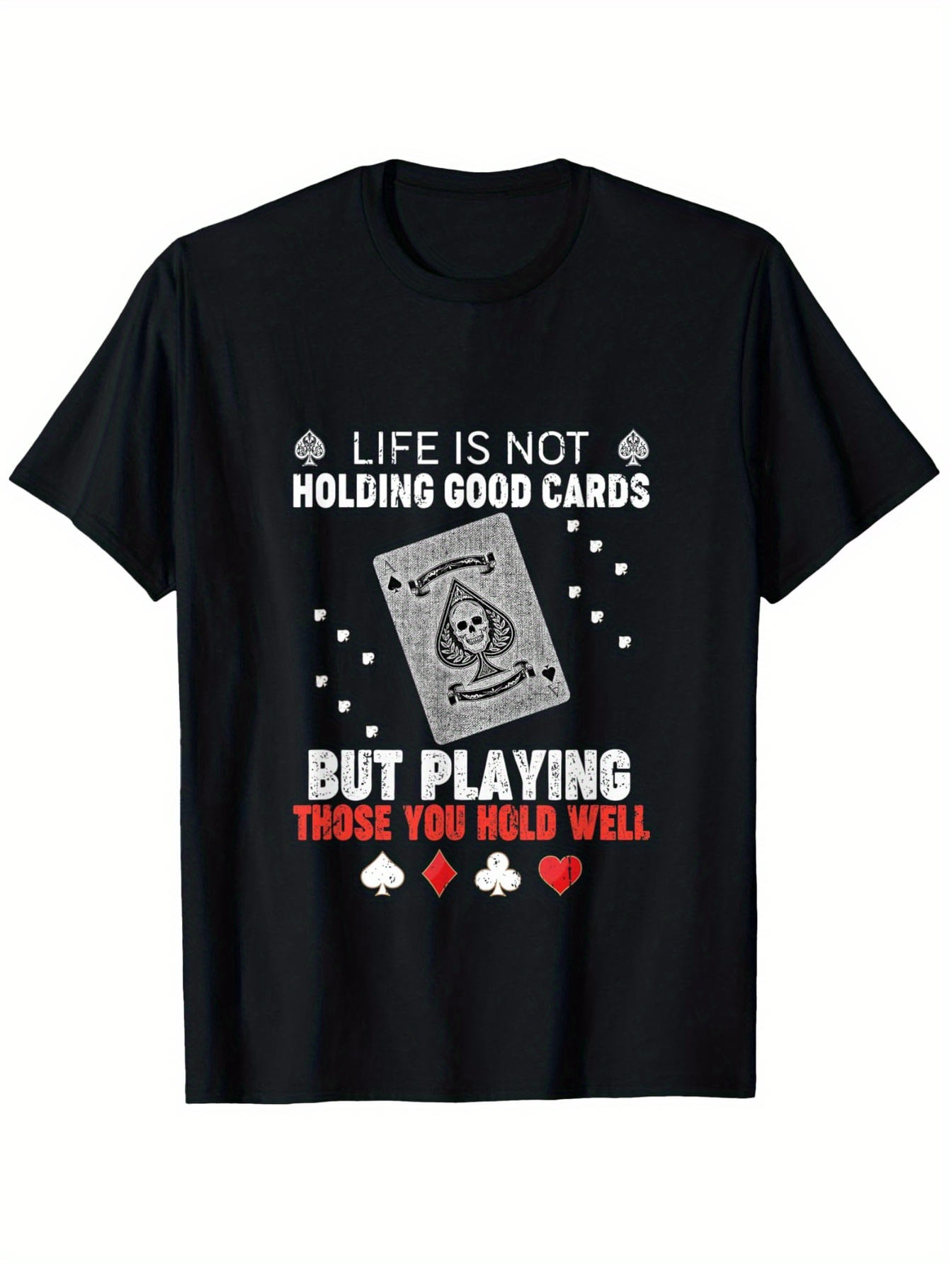 Men's Graphic T-Shirt Life Is Not Holding Good Cards Ace Surrounded By Poker Chips Playing Cards