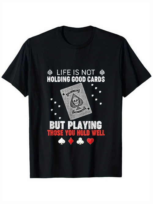 Men's Graphic T-Shirt Life Is Not Holding Good Cards Ace Surrounded By Poker Chips Playing Cards