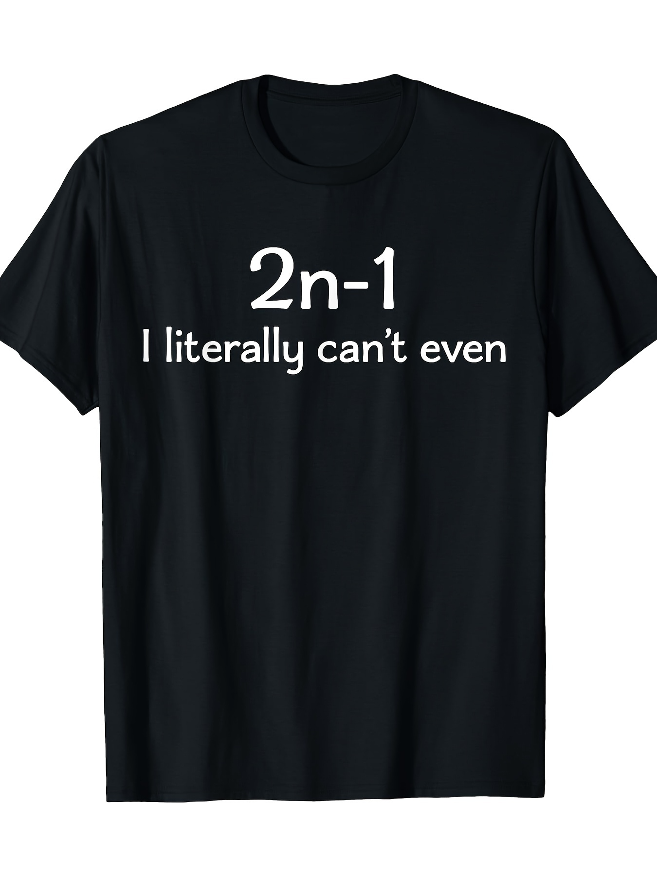 Men's Graphic T-Shirt I Literally Cant Even Mathematical Humor Formula Shirt