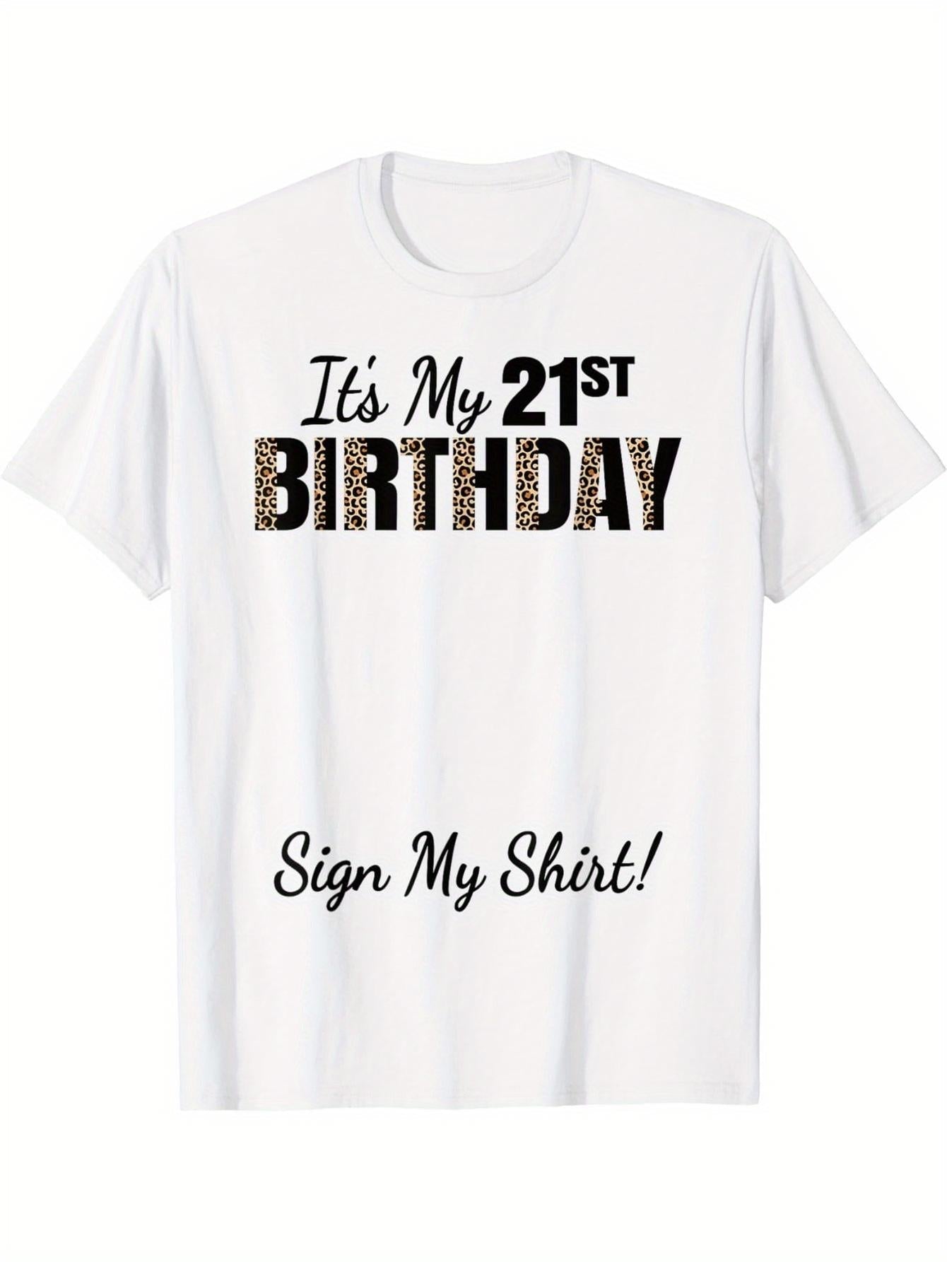 Men's Graphic T-Shirt Its My 21st Birthday With Playful Lettering On Fun White Shirt