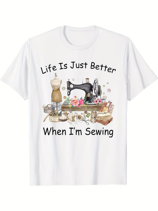 Women's Graphic T-Shirt Life Is Just Better When Im Sewing Vintage Dress Form Among Fabrics And Sewing Machine
