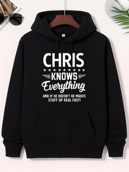 Men's Graphic Hoodie Chris Knows Everything Funny Bold Lettering Hoodie
