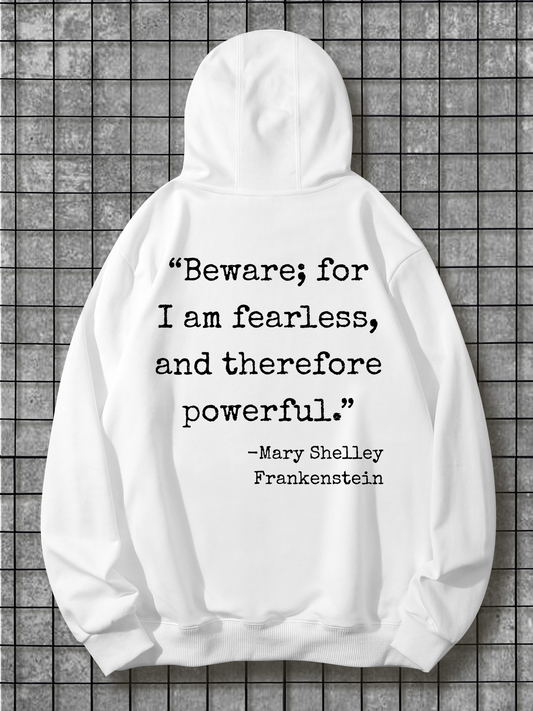 Men's Graphic Hoodie Beware For I Am Fearless And Therefore Powerful Quoted Literary Text Hoodie