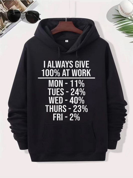 Men's Graphic Hoodie I Always Give Work Week Distribution Numbers At Work Hoodie