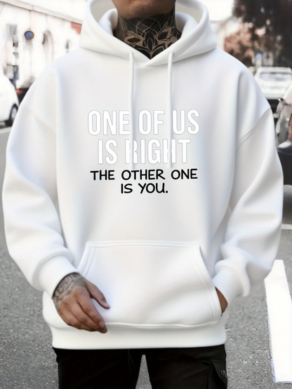 Men's Graphic Hoodie One Of Us Is Right The Other One Is You Urban Cityscape White Hoodie