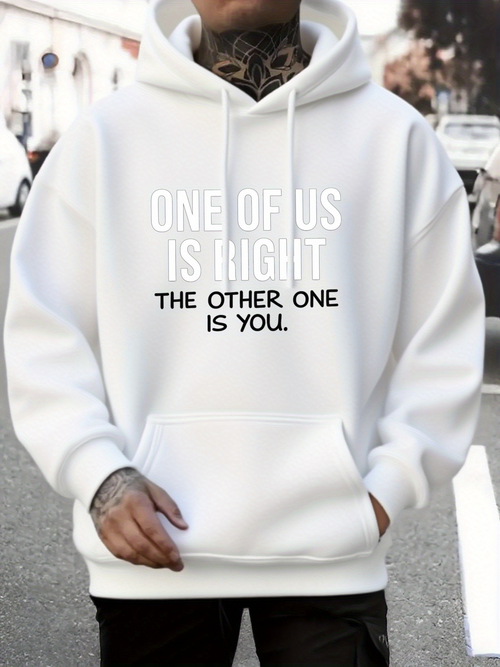 Men's Graphic Hoodie One Of Us Is Right The Other One Is You Urban Cityscape White Hoodie