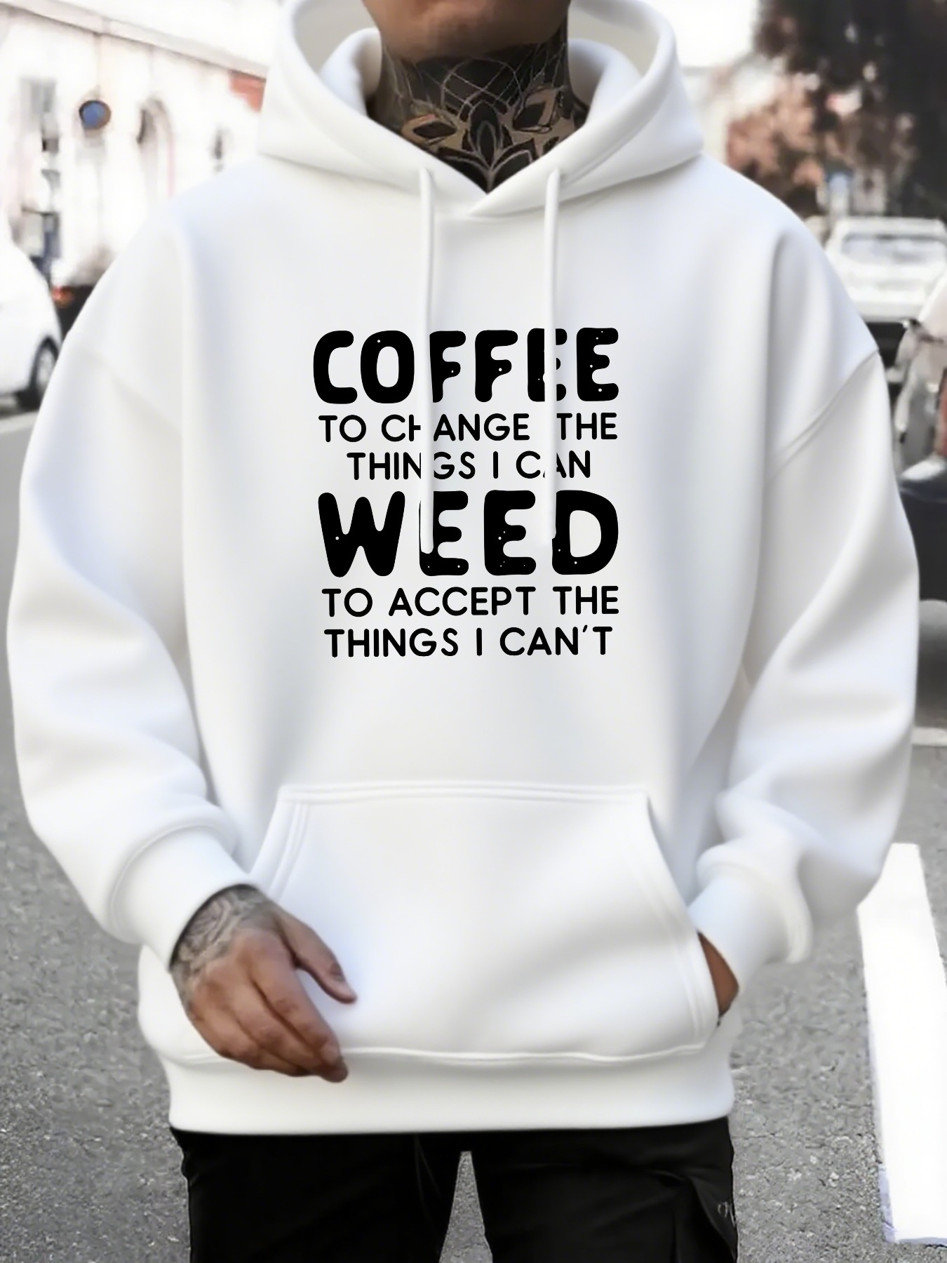 Men's Graphic Hoodie Coffee To Change Things Weed To Accept Life On White Hoodie
