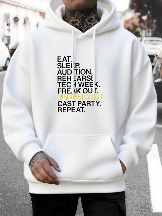 Men's Graphic Hoodie Eat Sleep Audition Rehearse Tech Week Freak Out Cast Party Repeat Theater Hoodie