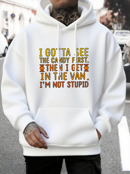 Men's Graphic Hoodie I Gotta See The Candy First Funny Bold Text Hoodie