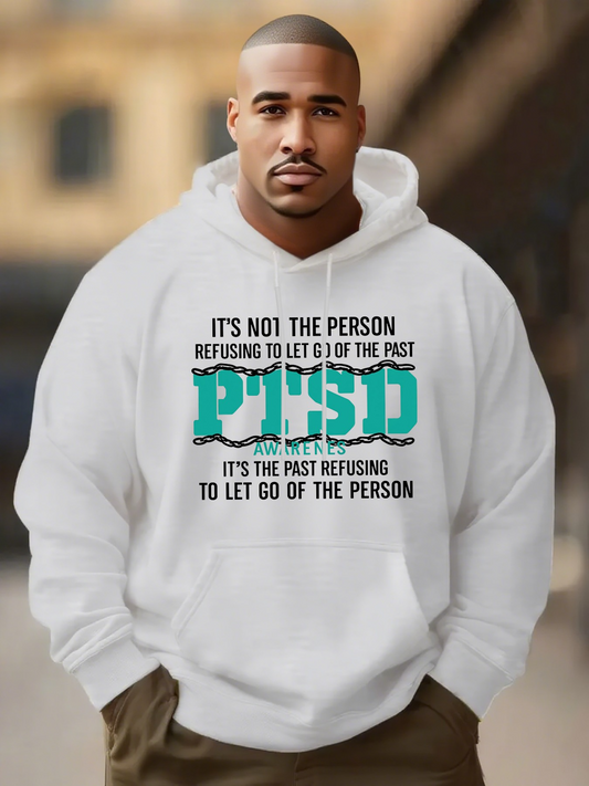 Men's Graphic Hoodie Its Not The Person Refusing Let Go Past PTSD Quote Featuring Motivational Message Hoodie