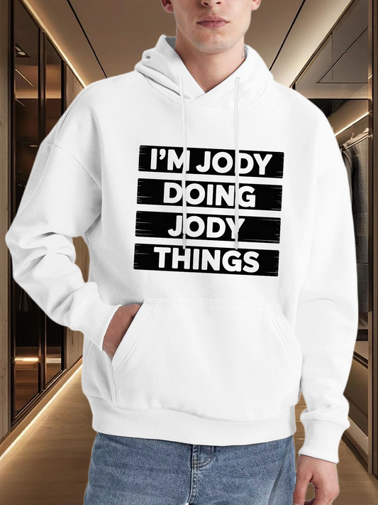 Men's Graphic Hoodie Im Jody Doing Jody Things Bold Black Stripes Text Hoodie