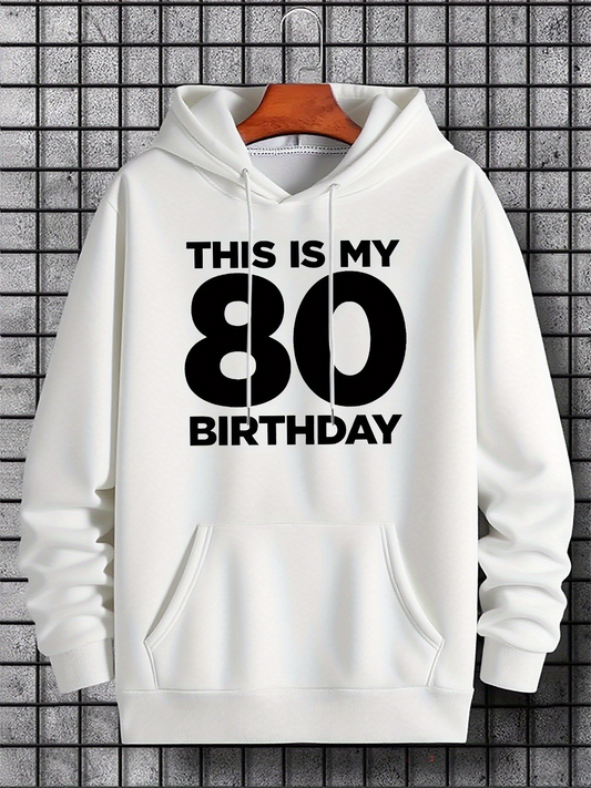Men's Graphic Hoodie This Is My Eightieth Birthday Celebration Hoodie Design
