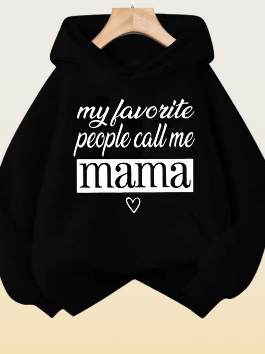 Women's Graphic Hoodie My Favorite People Call Me Mama Sweet Typography With Heart Graphic Hoodie