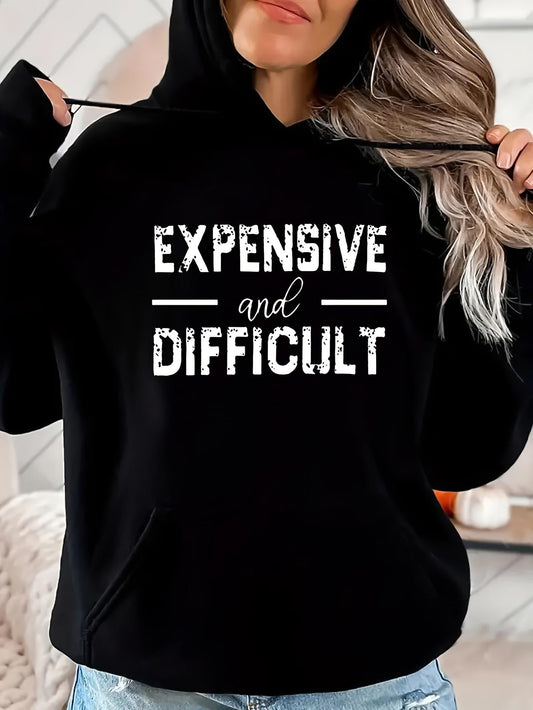 Women's Graphic Hoodie Expensive And Difficult Bold Distressed Letters On Casual Hoodie