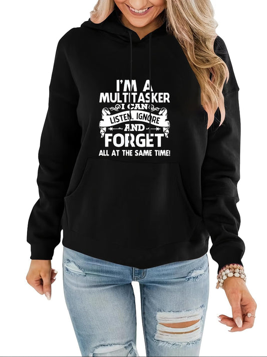 Women's Graphic Hoodie Im A Multitasker I Can Listen Ignore And Forget Words Design Hoodie