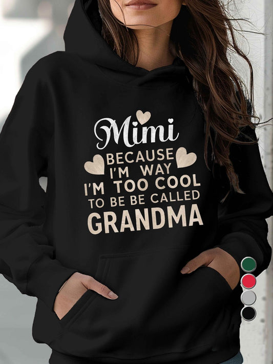 Women's Graphic Hoodie Mimi Because I Am Too Cool To Be Called Grandma Playful Heart Motif On Cozy Hoodie
