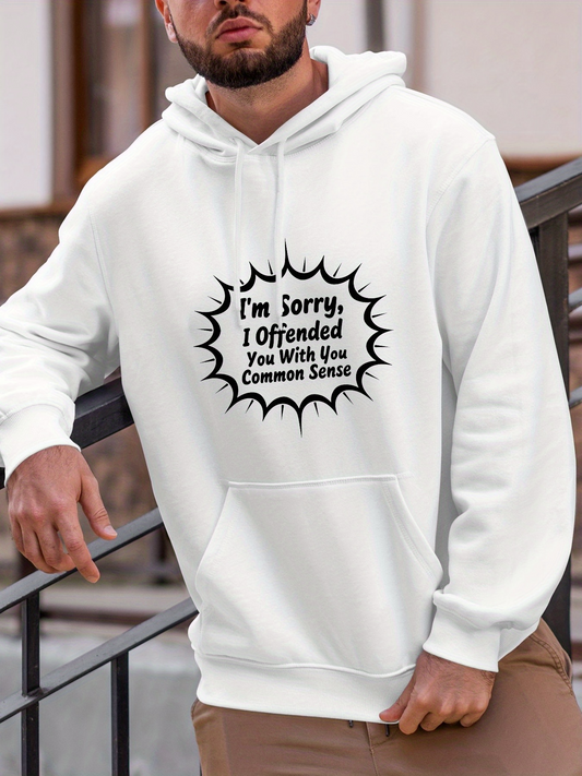 Men's Graphic Hoodie Im Sorry I Offended You With My Common Sense Quote Burst Hoodie