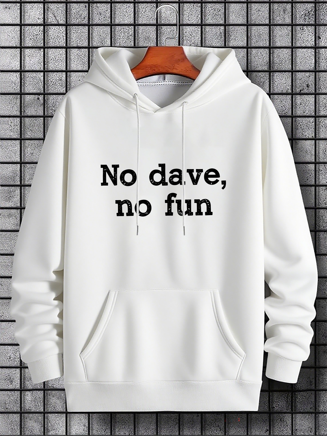 Men's Graphic Hoodie No Dave No Fun Bold Lettering On Cozy Stylish Hoodie