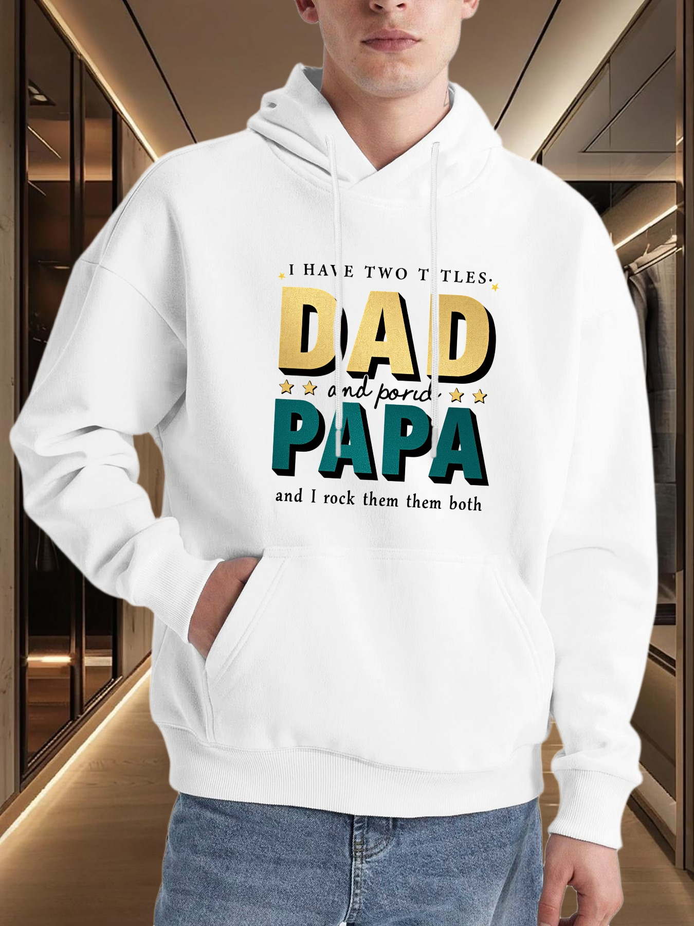 Men's Graphic Hoodie I Have Two Titles Dad And Papa And I Rock Them Both With Bold Lettering